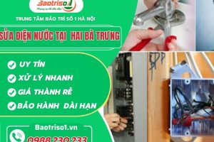 Sửa điện nước quận Hai Bà Trưng giá rẻ, phục vụ nhanh 30 phút