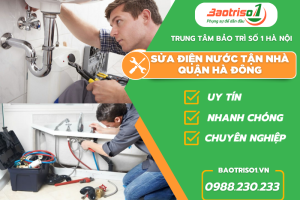 Sửa điện nước tận nhà quận Hà Đông giá rẻ, thợ nhiệt tình tới nhanh 30 phút