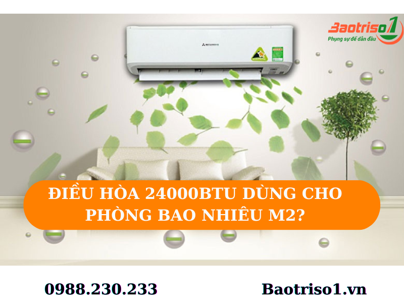 dieu hoa 24000btu dung cho phong bao nhieu m2