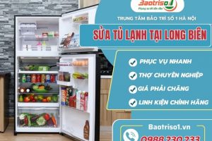 Baotriso1 sửa tủ lạnh tại Long Biên uy tín, nhanh, giá rẻ