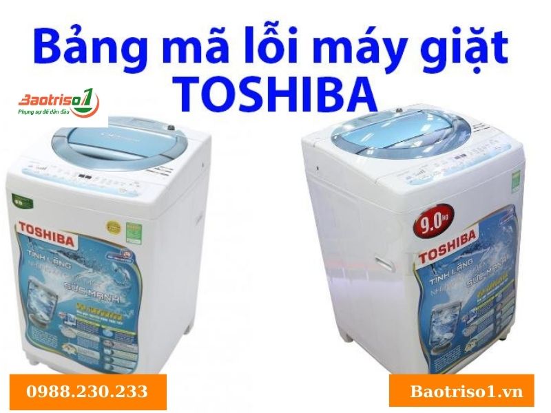 Bảng mã lỗi máy giặt Toshiba