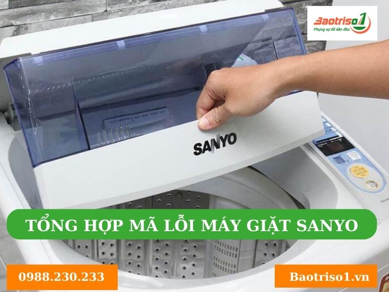 Tổng hợp mã lỗi máy giặt Sanyo