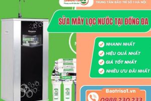 Sửa máy lọc nước tại Đống Đa cam kết uy tín, giá tốt, thợ nhanh 30 phút