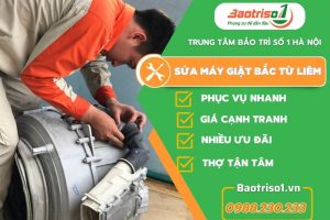 Địa chỉ sửa máy giặt Bắc Từ Liêm tử tế số 1 Hà Nội