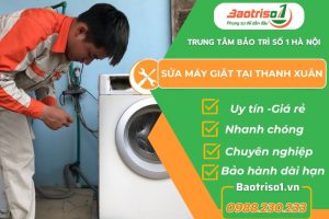 Địa chỉ sửa máy giặt tại Thanh Xuân giá rẻ, uy tín số 1 Hà Nội