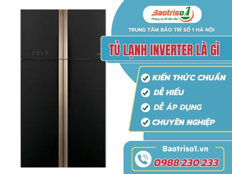 Tủ lạnh Inverter là gì