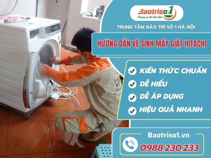 Hướng dẫn vệ sinh máy giặt Hitachi