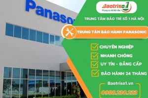 Trung tâm bảo hành Panasonic uy tín số 1 Việt Nam