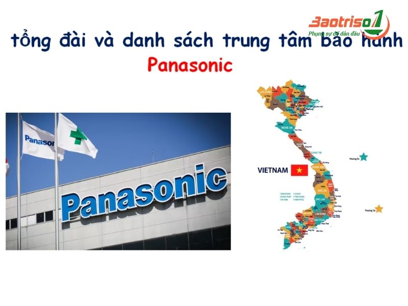 Địa chỉ các Trung tâm bảo hành Panasonic trên toàn quốc