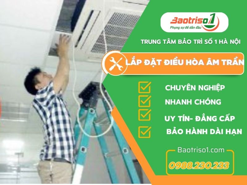 Lắp đặt điều hòa âm trần tại Hà Nội