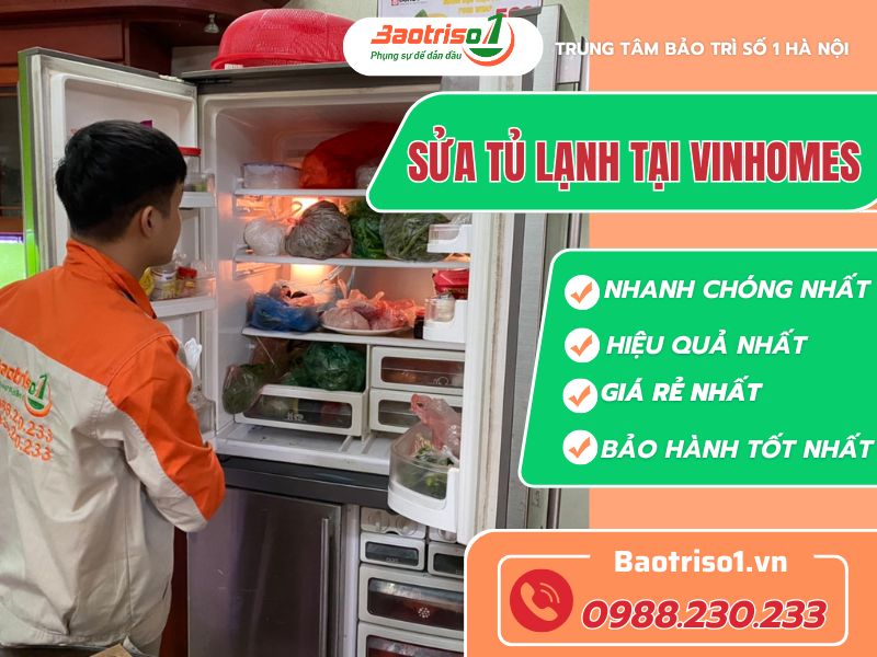 Dịch vụ sửa tủ lạnh tại Vinhomes giá cực rẻ tại Hà Nội