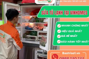 Dịch vụ sửa tủ lạnh tại Vinhomes hiệu quả nhanh, giá cực rẻ tại Hà Nội