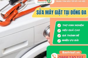 Sửa máy giặt tại Đống Đa phục vụ 24/7, ưu đãi ngay 20%