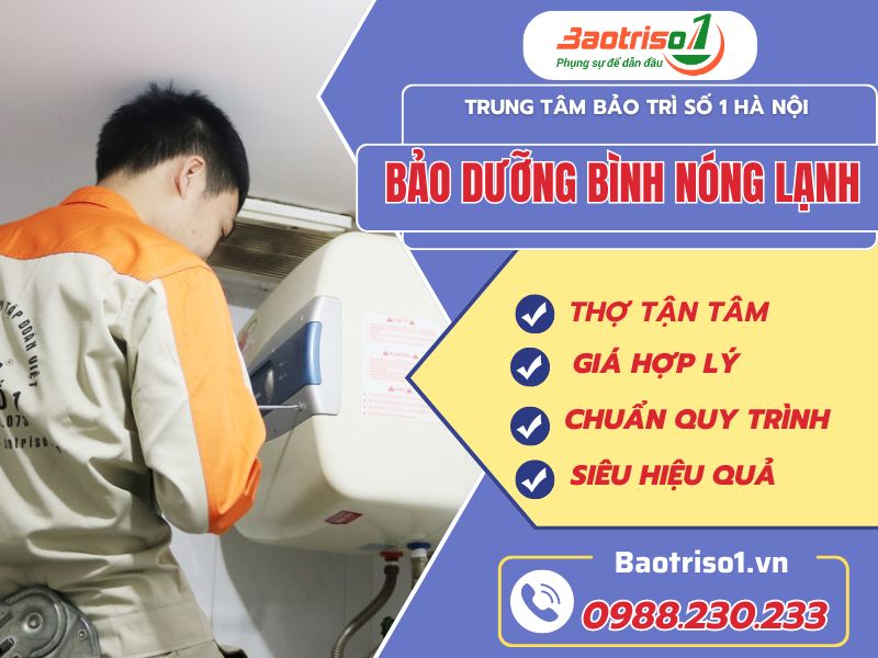 Dịch vụ bảo dưỡng bình nóng lạnh nhanh siêu tốc, giá hạt dẻ