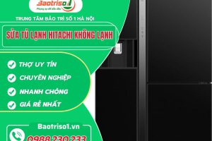 Sửa tủ lạnh Hitachi không lạnh nhanh, rẻ, hiệu quả