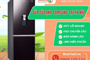 Sửa tủ lạnh Samsung tại Hà Nội – Gọi là có, giảm giá sâu hôm nay