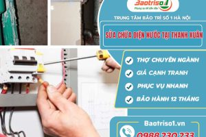 Dịch vụ sửa chữa điện nước tại Thanh Xuân, giá chỉ từ 100K