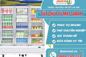 Sửa chữa tủ mát Sanaky – Địa chỉ sửa chất lượng, giá rẻ