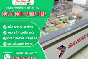 Sửa tủ đông tại Hà Đông – Nơi sửa nhanh chóng, giá rẻ