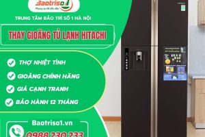 Hướng dẫn cách thay gioăng tủ lạnh Hitachi như mới