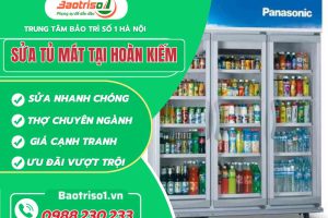 Địa chỉ sửa tủ mát tại Hoàn Kiếm tin cậy, giá rẻ