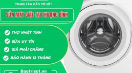 Dịch vụ sửa máy giặt tại Thượng Đình uy tín