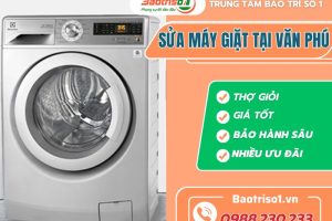 Baotriso1 địa chỉ sửa máy giặt tại Văn Phú uy tín