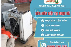 Chuyên sửa máy giặt tại Ngọc Hà – Dịch vụ uy tín