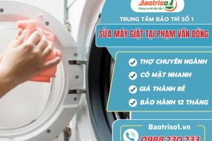 Sửa máy giặt tại Phạm Văn Đồng với bảng giá rẻ