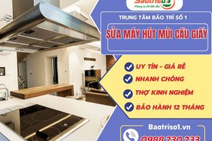 Sửa máy hút mùi Cầu Giấy – Thợ chuyên sâu, giá hạt dẻ