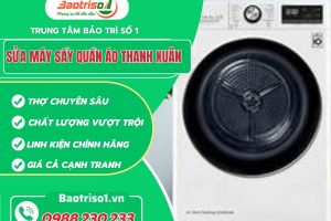 Sửa máy sấy quần áo Thanh Xuân- Thợ tài năng, rẻ giá thành