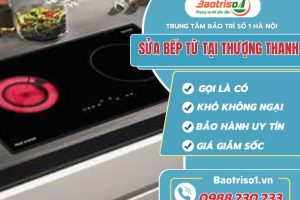 Dịch vụ sửa bếp từ tận nơi tại Thượng Thanh