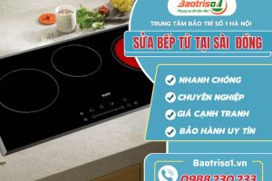 Dịch vụ sửa bếp từ tại Sài Đồng uy tín