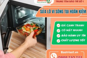 Sửa lò vi sóng tại Hoàn Kiếm – Giá rẻ, bảo hành 12 tháng