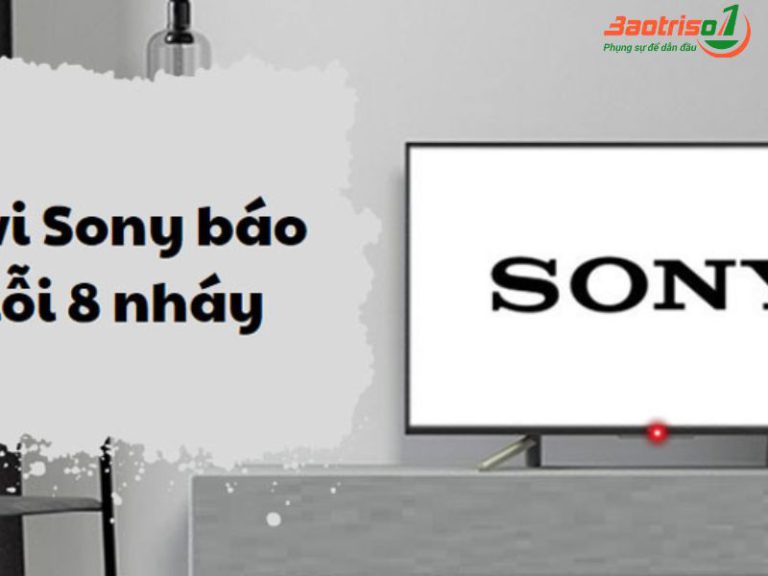 Tivi Sony báo lỗi đèn nhấp nháy 8 nhịp Tivi Sony báo lỗi đèn nhấp nháy 8 nhịp