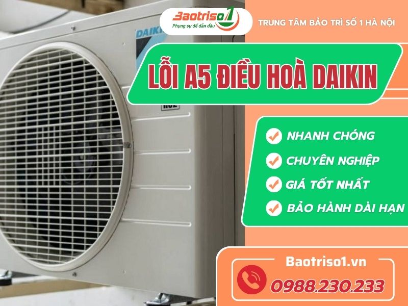 Dịch vụ sửa lỗi A5 điều hoà Daikin uy tín của Baotriso1