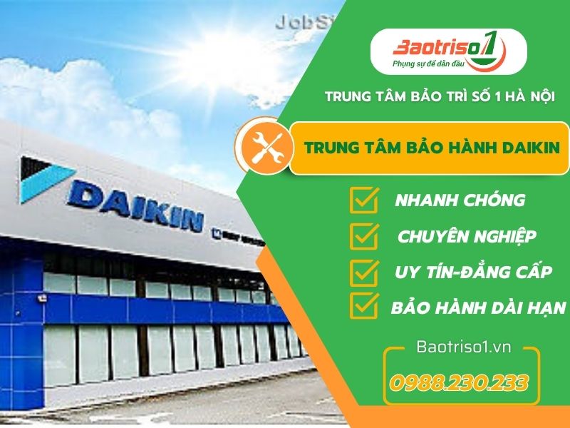 Trung tâm bảo hành Daikin uy tín số 1 Việt Nam