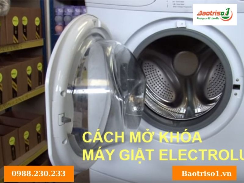 Cách mở cửa máy giặt Electrolux khi bị kẹt & bị khóa Cách mở cửa máy giặt Electrolux khi bị kẹt & bị khóa