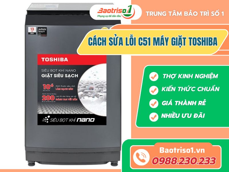 Cách Sửa Lỗi C51 Máy Giặt Toshiba