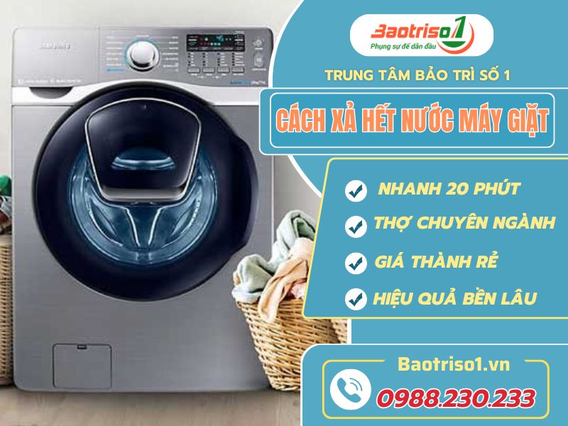Cách xả hết nước máy giặt đơn giản, hiệu quả ngay tại nhà Cách xả hết nước máy giặt đơn giản, hiệu quả ngay tại nhà