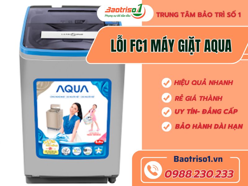 Lỗi FC1 máy giặt Aqua - Cập nhật nguyên nhân, cách sửa mới nhất Lỗi FC1 máy giặt Aqua - Cập nhật nguyên nhân, cách sửa mới nhất