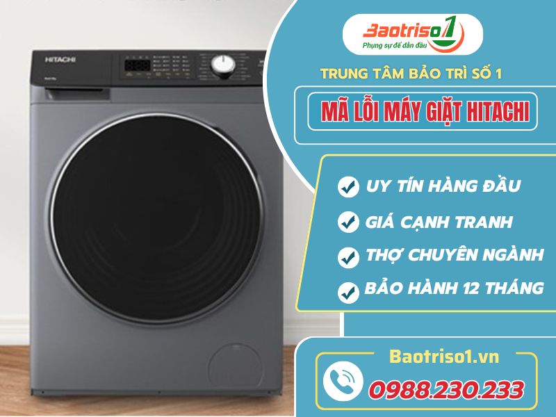 Tổng hợp bảng mã lỗi máy giặt Hitachi mới nhất, hiệu quả tại nhà