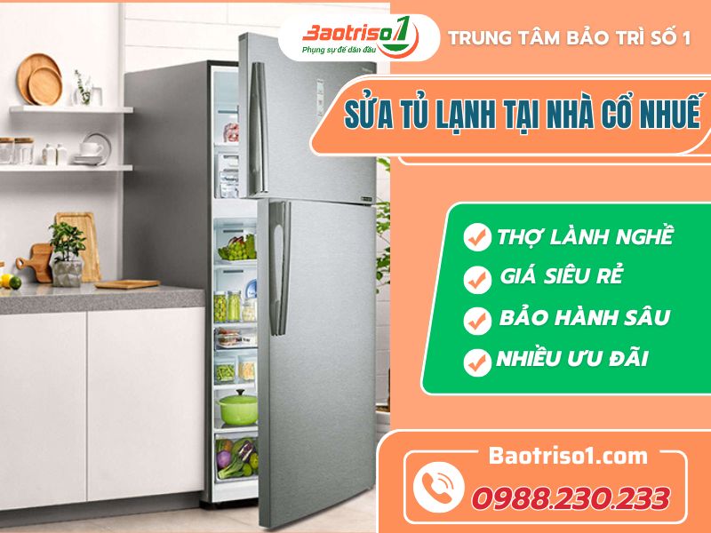 Sửa tủ lạnh tại nhà Cổ Nhuế GIÁ RẺ chỉ có ở Baotriso1
