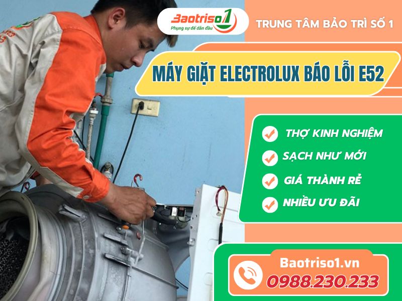 Máy giặt Electrolux báo lỗi E52 là bị gì? Thợ sửa máy giặt tại nhà tiết lộ
