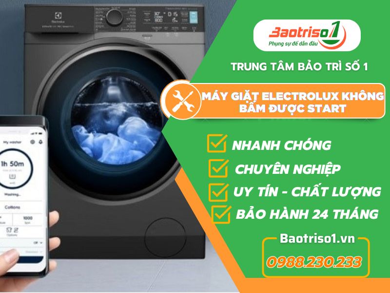 Dịch vụ sửa máy giặt Electrolux không bấm được Start uy tín, giá rẻ  Dịch vụ sửa máy giặt Electrolux không bấm được Start uy tín, giá rẻ
