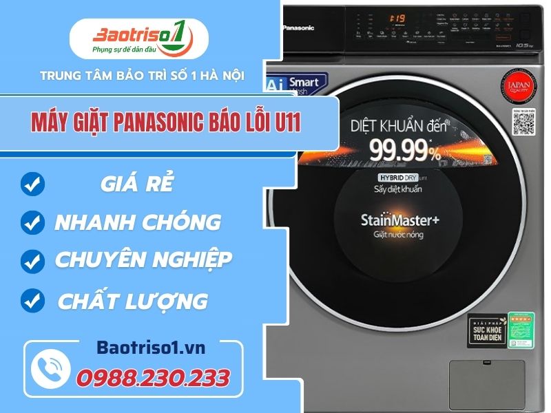 Dịch vụ sửa máy giặt Panasonic báo lỗi U11 dứt lỗi nhanh, giá tốt