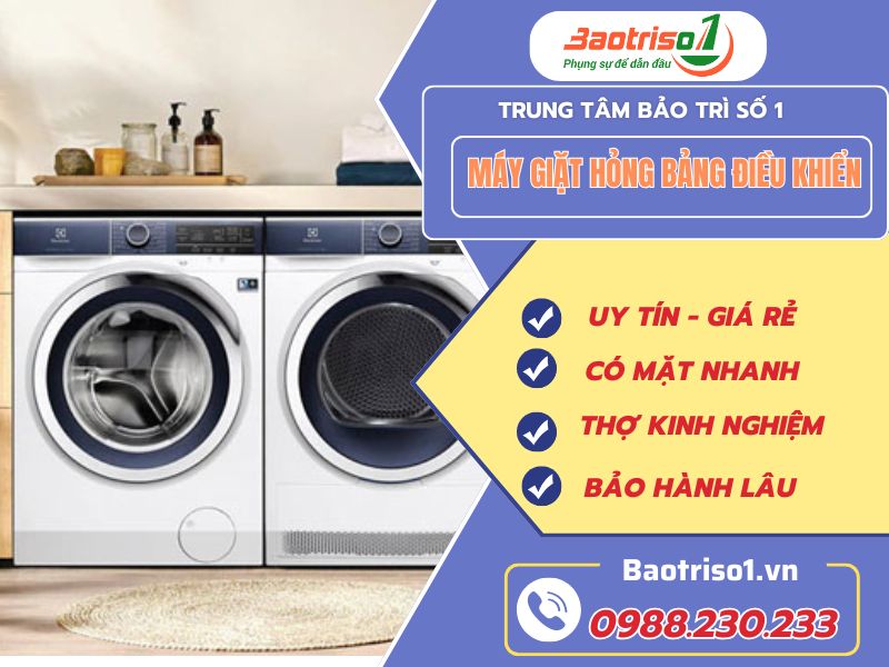 Máy giặt hỏng bảng điều khiển do đâu? Cách sửa chi tiết nhất