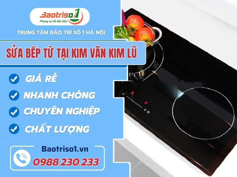 Sửa bếp từ tại Kim Văn Kim Lũ - Dứt lỗi nhanh, giá thành rẻ Sửa bếp từ tại Kim Văn Kim Lũ - Dứt lỗi nhanh, giá thành rẻ