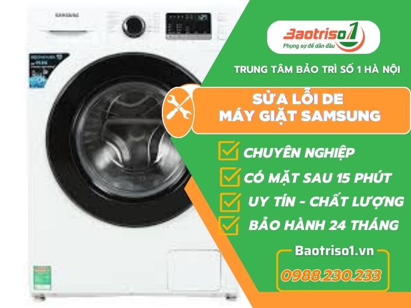 Nguyên nhân, cách sửa lỗi DE máy giặt Samsung nhanh, hiệu quả nhất Nguyên nhân, cách sửa lỗi DE máy giặt Samsung nhanh, hiệu quả nhất