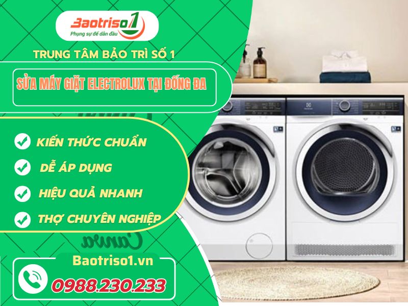 Sửa máy giặt Electrolux tại Đống Đa giảm giá 20% hôm nay Sửa máy giặt Electrolux tại Đống Đa giảm giá 20% hôm nay